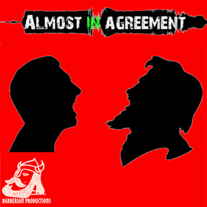 Almost in Agreement by Lord Seth A. Barber