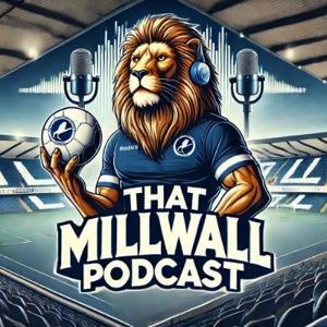 That Millwall Podcast by Gnome Hooligan Productions