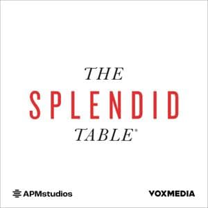 The Splendid Table: Conversations & Recipes For Curious Cooks & Eaters by American Public Media
