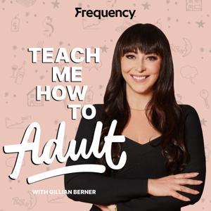 Teach Me How To Adult by Gillian Berner