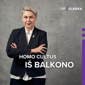 Homo cultus. Iš balkono by LRT