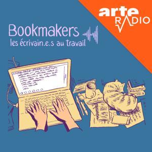 Bookmakers : le making-of de la littérature by ARTE Radio