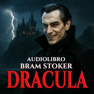 Audiolibro Dracula - Bram Stoker by Bram Stoker – La Locanda della Tormenta