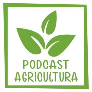 Podcast Agricultura by Olmo Axayacatl
