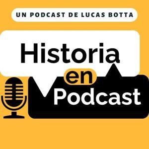 Historia en Podcast by Lucas Botta