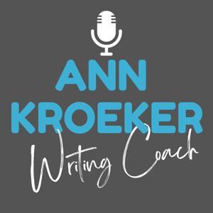 Ann Kroeker, Writing Coach by Ann Kroeker