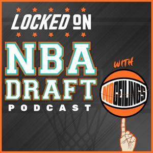 Locked On NBA Draft with No Ceilings by Locked On Podcast Network