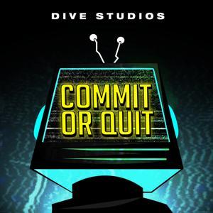 Commit Or Quit by DIVE Studios