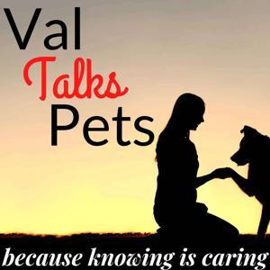 Val Talks Pets by Valerie Cairney