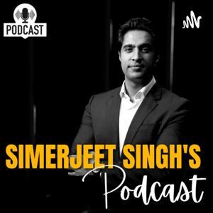 Simerjeet Singh Podcast by Simerjeet Singh