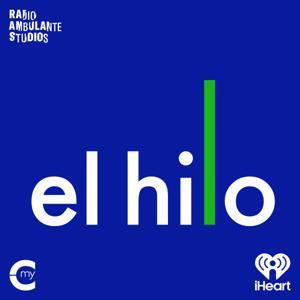 El hilo by My Cultura and iHeartPodcasts