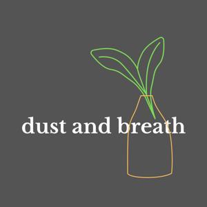 Dust and Breath by Ethan Cherney