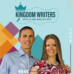 Kingdom Writers: A Podcast for Christian Writers of All Genres by CJ and Shelley Hitz:  Writing Mentor, Author Coach, Christian Writers