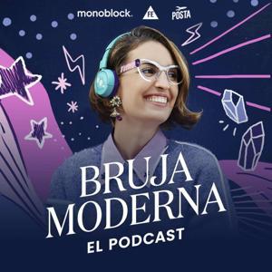 Bruja Moderna: El Podcast by Monoblock + FE