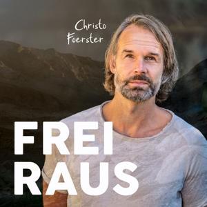 Frei raus – Abenteuer fürs Leben by Christo Foerster