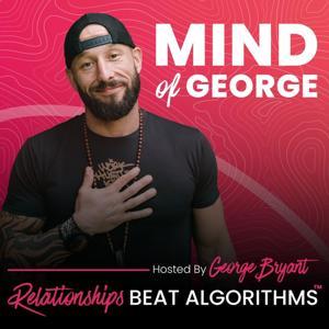 The Mind Of George Show by Ahuahueya Inc., George Bryant