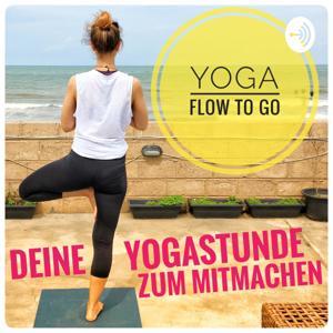 Yoga Flow To Go - deine Yogastunde zum Mitmachen by Thali