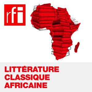 Littérature classique africaine by RFI