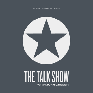 The Talk Show With John Gruber by Daring Fireball / John Gruber