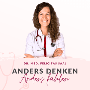 Anders denken, anders fühlen - Medizinstudium ohne ständigen Stress & Druck meistern | Die besten Anti-Stress-Tipps, Mental Health & positives Mindset für Medizinstudierende by Dr. med. Felicitas Saal | Ärztin & Anti-Stress-Coach für Medizinstudierende