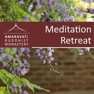 Meditation Retreat Archive - Amaravati Buddhist Monastery by Amaravati Buddhist Monastery