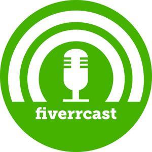 Fiverrcast: The Podcast for Fiverr Sellers, by Sellers by Fiverr