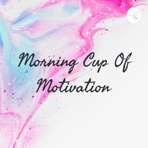 Morning Cup Of Motivation ☕🏆 by Niha Farheen