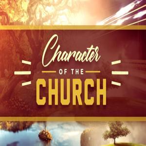 The Character of the Church - Audio by Pastor Billy Crone