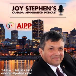 Joy Stephen's Canada Immigration Podcast by J Stephen
