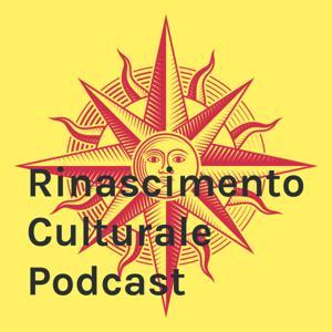 Rinascimento Culturale Podcast by Rinascimento Culturale