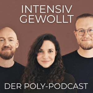 INTENSIV GEWOLLT - Der Poly-Podcast by Tino und Jamila Mewes, Friedrich Rosenkranz