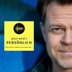 jetzt wird´s PERSÖNLICH - Klaus-André Eickhoff im Gespräch mit ... by Klaus-André Eickhoff