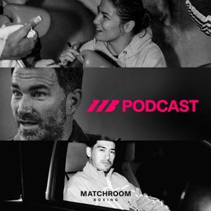 The Matchroom Boxing Podcast by Matchroom Boxing