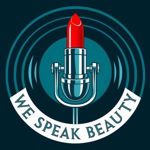 We Speak Beauty by We Speak Beauty Podcast