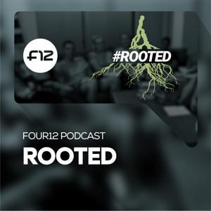Rooted | Four12 by Four12 Global Podcasts