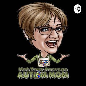 Not Your Average Autism Mom by Shannon Urquiola