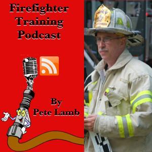 Firefighter Training Podcast by Peter Lamb