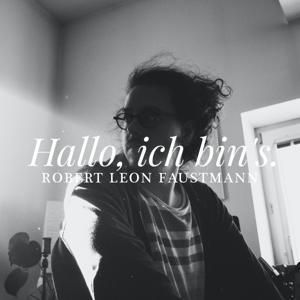 Hallo, ich bin's. by Robert Leon Faustmann
