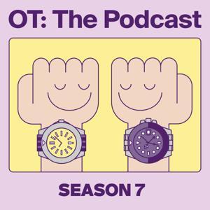OT: The Podcast by OT: The Podcast