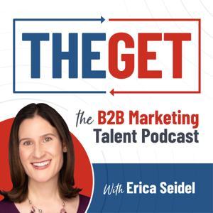 The Get: Finding And Keeping The Best Marketing Leaders in B2B SaaS by Erica Seidel