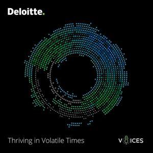 Thriving in Volatile Times by Deloitte Voices