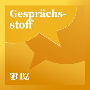 Gesprächsstoff - Berner Podcast von BZ und Der Bund by Tamedia
