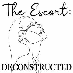 The Escort: Deconstructed by The Escort: Deconstructed