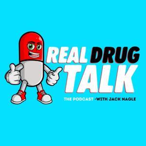 Real Drug Talk by Jack Nagle