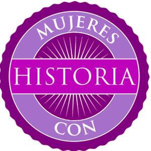 Mujeres con Historia by Mujeres con Historia