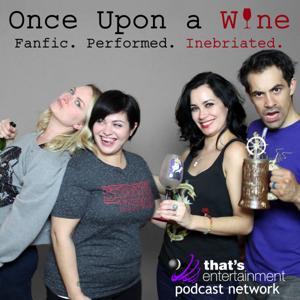 Once Upon a Wine - Fanfic. Performed. Inebriated. by Erin Stegeman, Amiee Conn, and Ace
