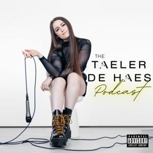 The Taeler De Haes Podcast by Taeler De Haes