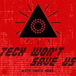 Tech Won't Save Us by Paris Marx