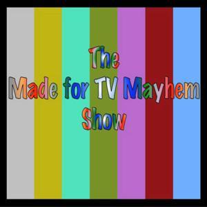 Made for TV Mayhem Show by Amanda Reyes