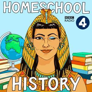 Homeschool History by BBC Radio 4
